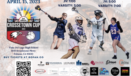 Folsom High School VS Vista Del Lago High School Lacrosse CrosseTown Cup 2023